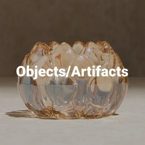 Objects/artifacts