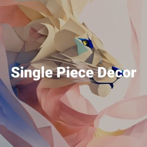 Single piece Décor